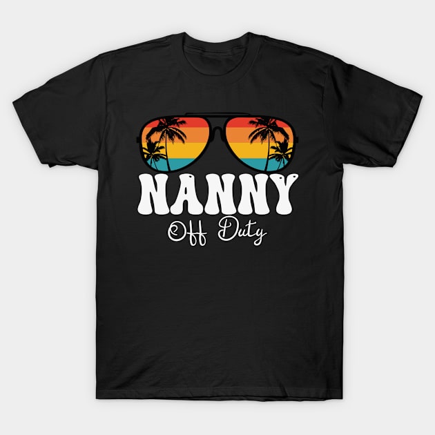 Nanny Women Off Duty Sunglasses Grandma Hello Summer Sunset T-Shirt by TeeaxArt